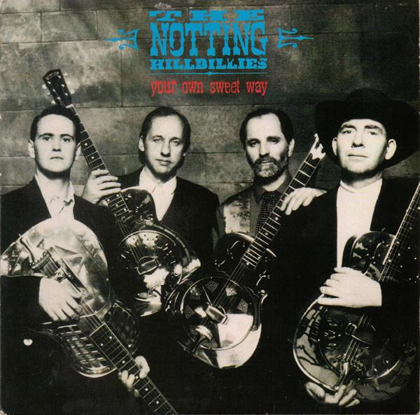 The Notting Hillbillies - Your Own Sweet Way
