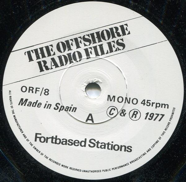  - The Offshore Radio Files. Number 8 - Fortbased Stations