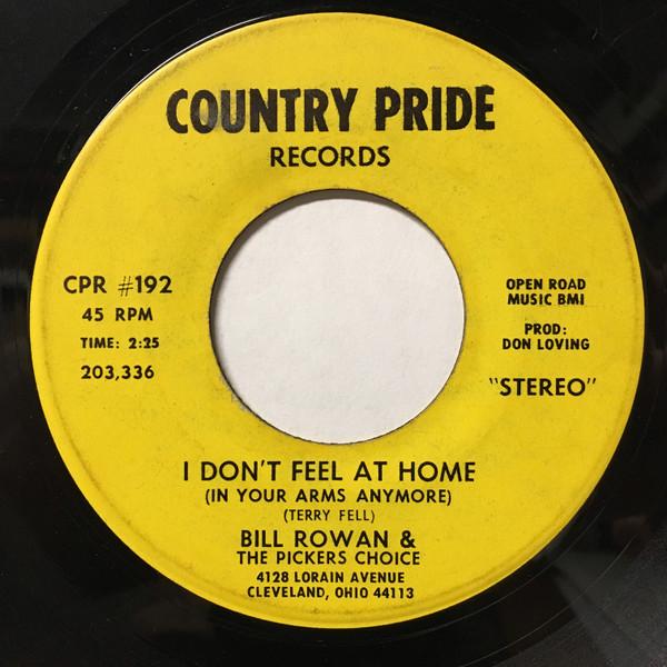 The Pickers Choice, Bill Rowan - I Don't Feel At Home (In Your Arms Anymore)