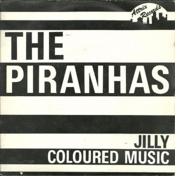 The Piranhas - Jilly / Coloured Music