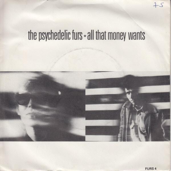 The Psychedelic Furs - All That Money Wants