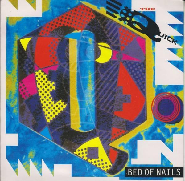 The Quick - Bed Of Nails