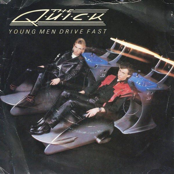The Quick - Young Men Drive Fast