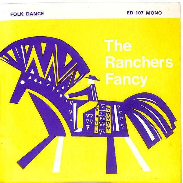 The Ranchers Folk Dance Band - The Ranchers Fancy