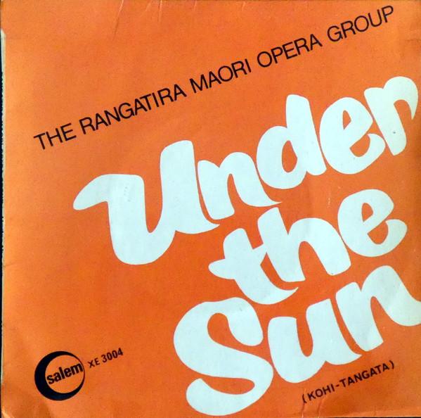 The Rangatira Maori Opera Group - Under The Sun