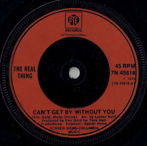 The Real Thing - Can't Get By Without You