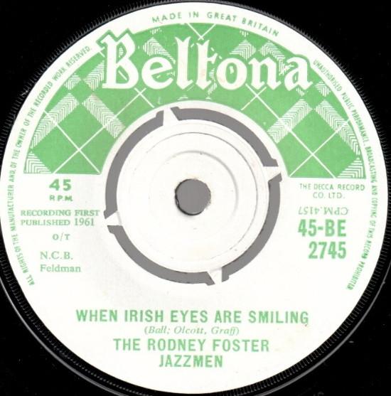 The Rodney Foster Jazzmen - When Irish Eyes Are Smiling / Slattery's Mounted Fut