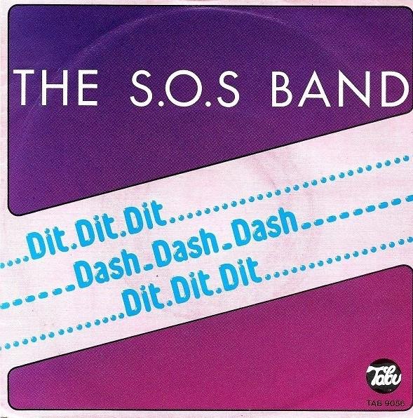 The S.O.S. Band - Dit.Dit.Dit Dash_Dash_Dash Dit.Dit.Dit