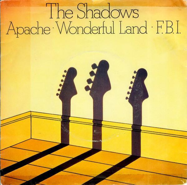 The Shadows - Apache / Wonderful Land / F.B.I.