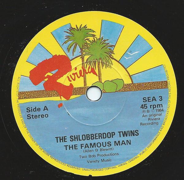 The Shlobberdop Twins - The Famous Man