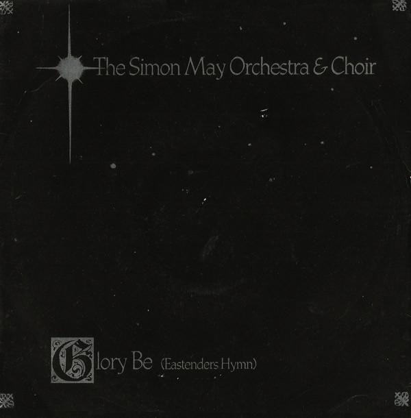 The Simon May Orchestra - Glory Be (Eastenders' Hymn)