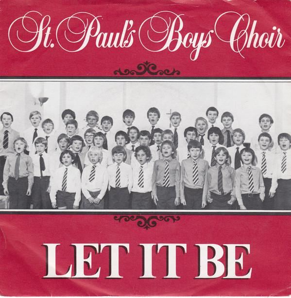 The St. Paul's Boys Choir - Let It Be
