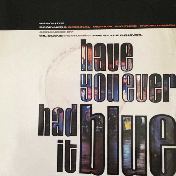 The Style Council - Have You Ever Had It Blue