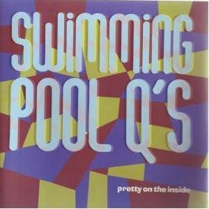 The Swimming Pool Q's - Pretty On The Inside