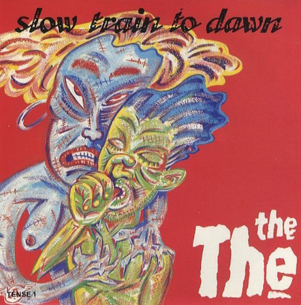 The The - Slow Train To Dawn