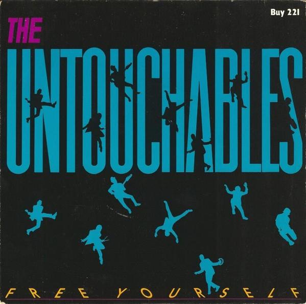 The Untouchables  - Free Yourself