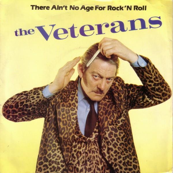 The Veterans - There Ain't No Age For Rock 'n' Roll