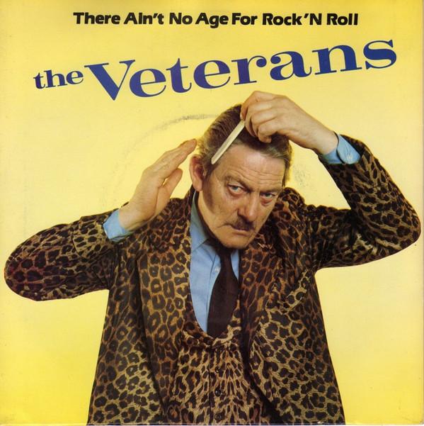 The Veterans - There Ain't No Age For Rock 'n' Roll