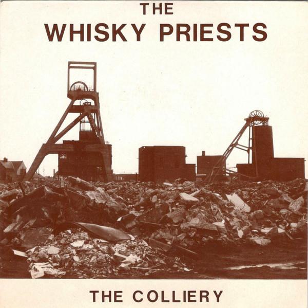 The Whisky Priests - The Colliery