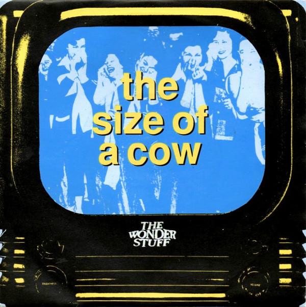 The Wonder Stuff - The Size Of A Cow