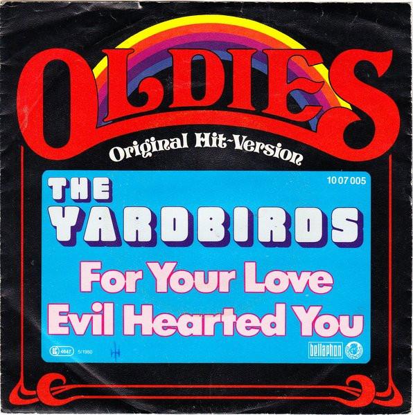 The Yardbirds - For Your Love / Evil Hearted You