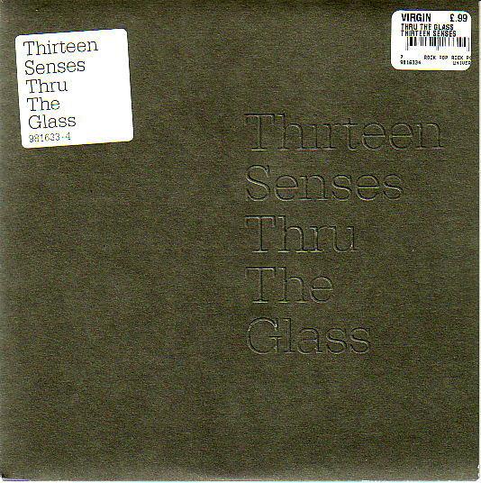 Thirteen Senses - Thru The Glass