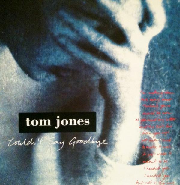Tom Jones - Couldn't Say Goodbye