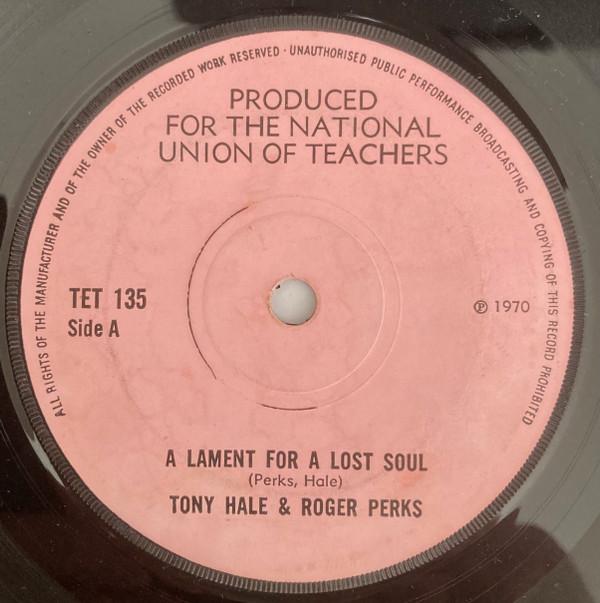 Tony Hale , Roger Perks - A Lament For A Lost Soul / A Plea For Public Support