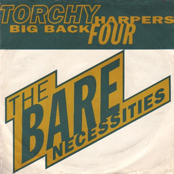 Torchy Harpers Big Back Four - Bare Necessities, The