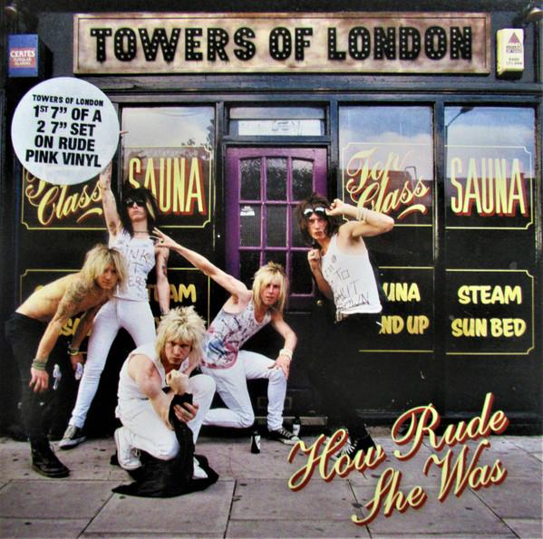 Towers Of London - How Rude She Was