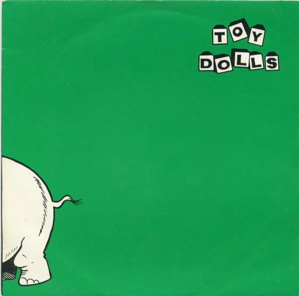 Toy Dolls - Nellie The Elephant