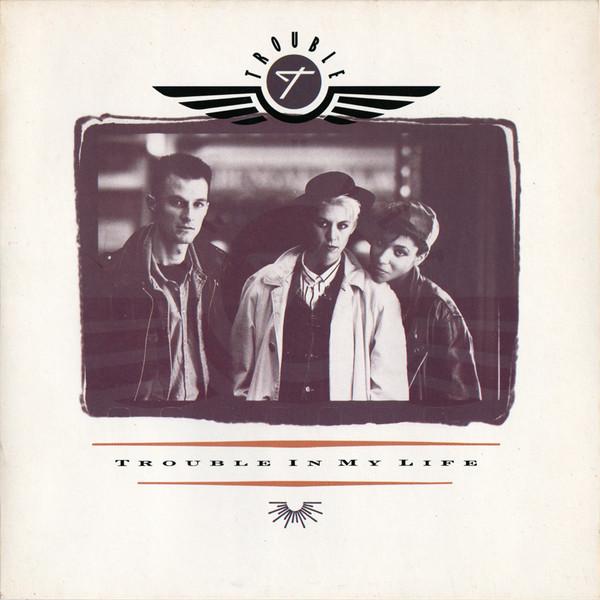 Trouble (2) - Trouble In My Life
