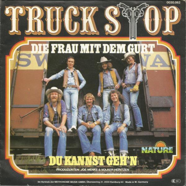 Truck Stop (2) - Die Frau Mit Dem Gurt / Du Kannst Geh'n
