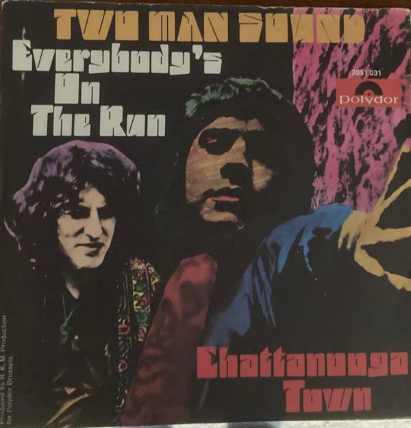 Two Man Sound - Everybody's On The Run / Chattanooga Town