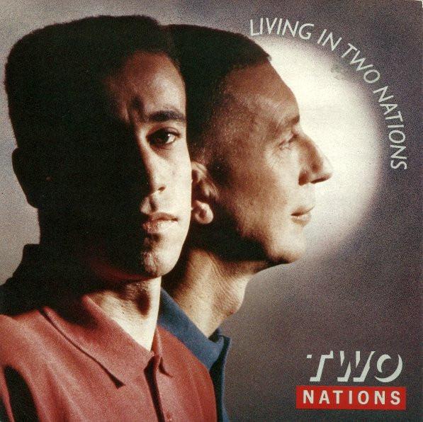 Two Nations (2) - Living In Two Nations