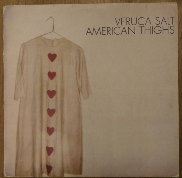 Veruca Salt - American Thighs