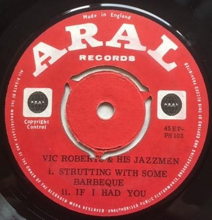 Vic Roberts And His Jazzmen - Strutting With Some Barbeque