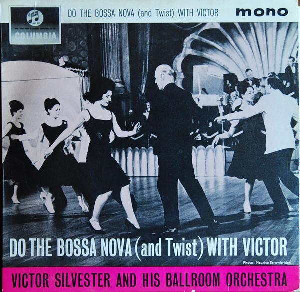 Victor Silvester and His Ballroom Orchestra - Do The Bossa Nova