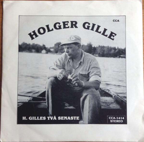 Vincent Jonasson, Holger Gille - H. Gilles Två Senaste