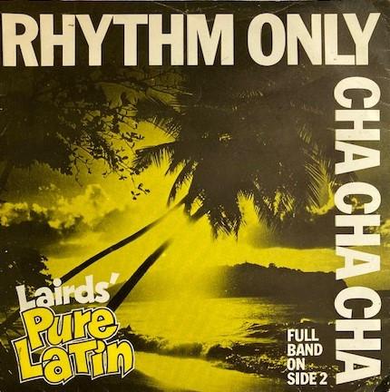 Walter Laird - Rhythm Only - Cha Cha Cha