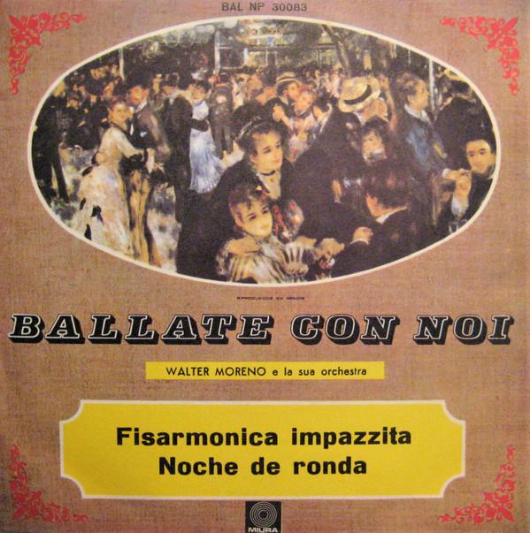Walter Moreno E La Sua Orchestra - Fisarmonica Impazzita / Noche de Ronda