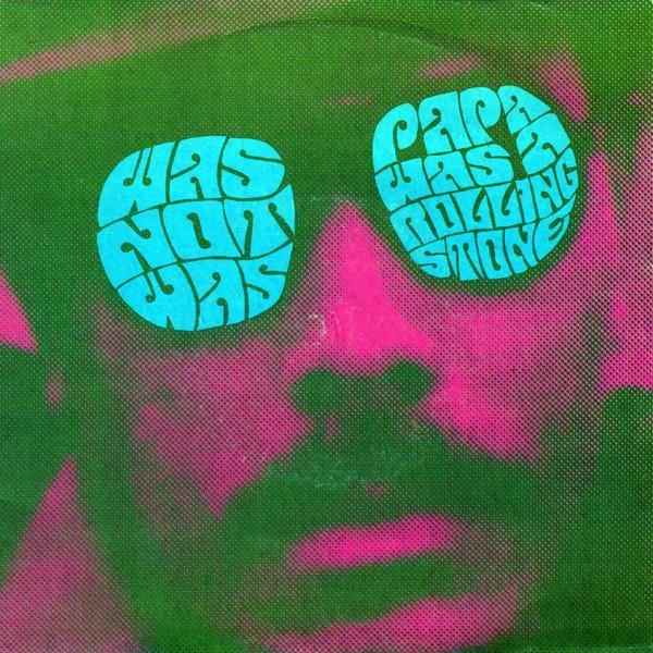 Was (Not Was) - Papa Was A Rolling Stone
