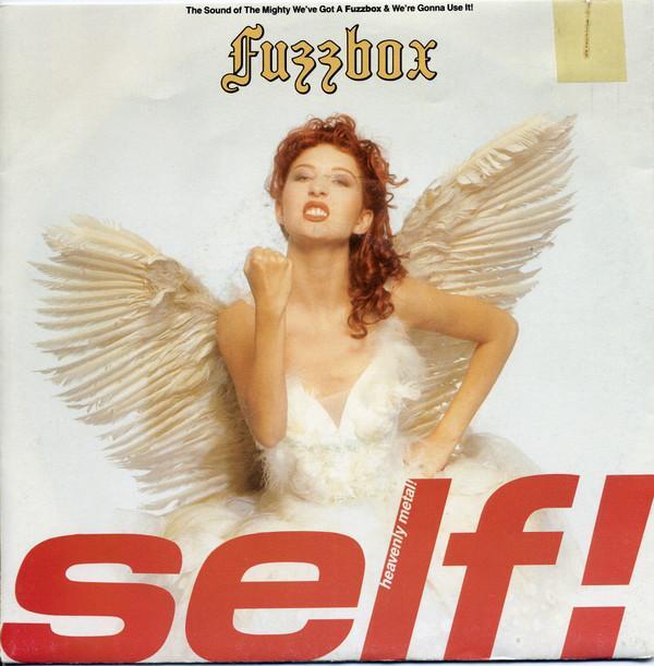 We've Got A Fuzzbox And We're Gonna Use It - Self!