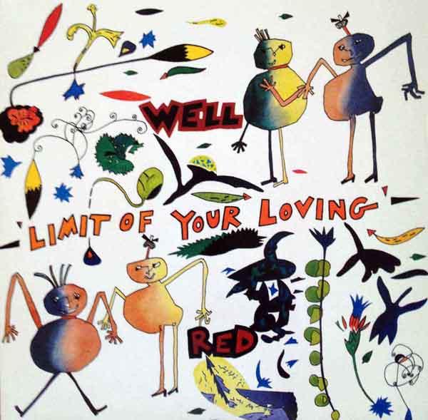 Well Red - Limit Of Your Loving
