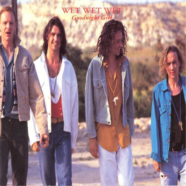 Wet Wet Wet - Goodnight Girl