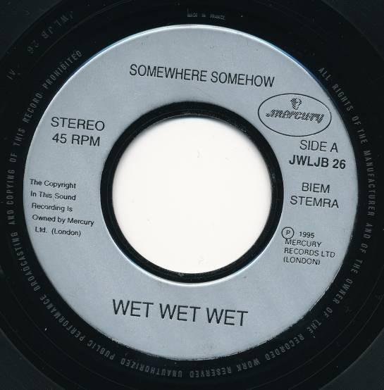 Wet Wet Wet - Somewhere Somehow