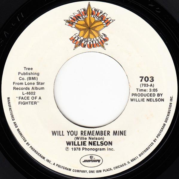 Willie Nelson - Will You Remember Mine / The End Of Understanding