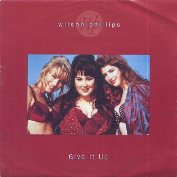 Wilson Phillips - Give It Up