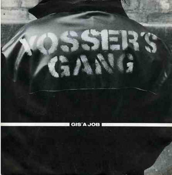 Yosser's Gang - Gis' A Job