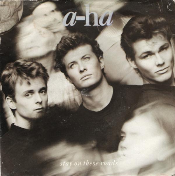 a-ha - Stay On These Roads
